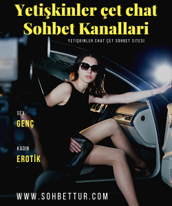 Yetişkinler çet chat Sohbet Kanalları, Yetişkinler chat çet sohbet sitesi,  Bedava sohbettur sohbet odaları, +18 cinsel sohbet odaları 